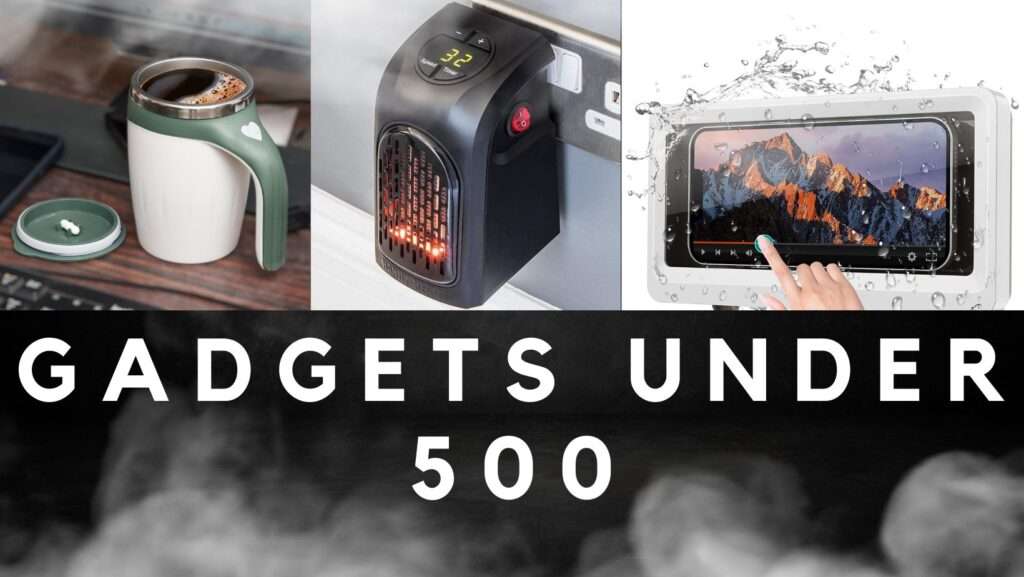 gadgets under 500